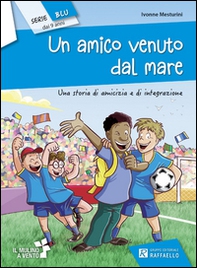 Un amico venuto dal mare - Librerie.coop