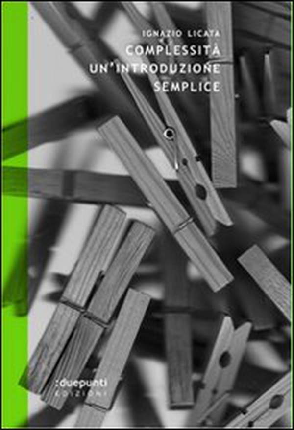 Complessità. Un'introduzione semplice - Librerie.coop Complessità. Un'introduzione semplice - Librerie.coop