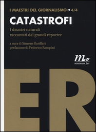 Catastrofi. I disastri naturali raccontati dai grandi reporter - Librerie.coop Catastrofi. I disastri naturali raccontati dai grandi reporter - Librerie.coop