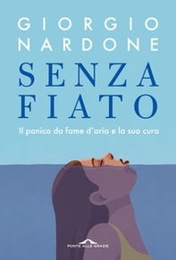 Senza fiato. Il panico da fame d'aria e la sua cura - Librerie.coop Senza fiato. Il panico da fame d'aria e la sua cura - Librerie.coop