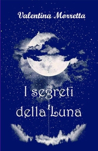 I segreti della Luna - Librerie.coop