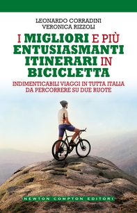 I migliori e più entusiasmanti itinerari in bicicletta - Librerie.coop I migliori e più entusiasmanti itinerari in bicicletta - Librerie.coop
