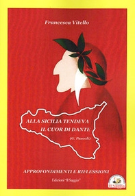 Alla Sicilia tendeva il cuor di Dante. Approfondimenti e riflessioni - Librerie.coop Alla Sicilia tendeva il cuor di Dante. Approfondimenti e riflessioni - Librerie.coop