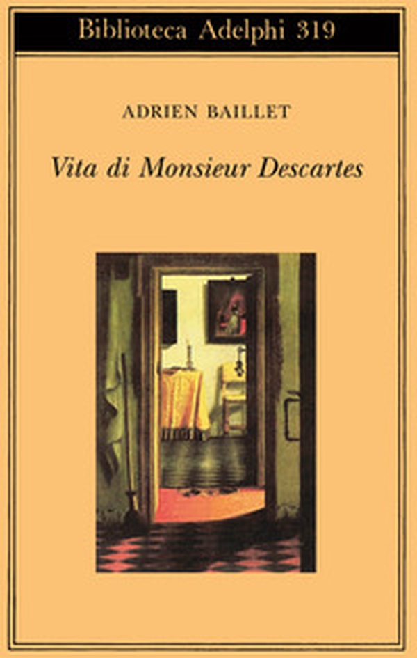 Vita di monsieur Descartes - Librerie.coop Vita di monsieur Descartes - Librerie.coop