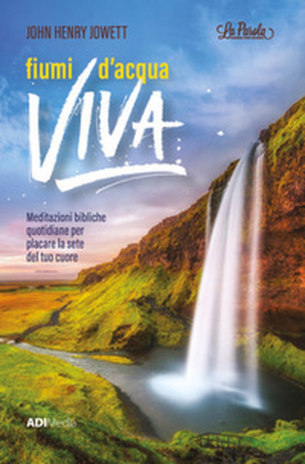 Fiumi d'acqua viva. Meditazioni bibliche per placare la sete del tuo cuore - Librerie.coop Fiumi d'acqua viva. Meditazioni bibliche per placare la sete del tuo cuore - Librerie.coop