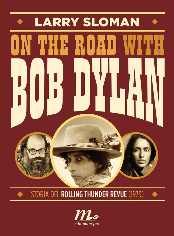 On the road with Bob Dylan. Storia del Rolling Thunder Revue (1975) - Librerie.coop On the road with Bob Dylan. Storia del Rolling Thunder Revue (1975) - Librerie.coop
