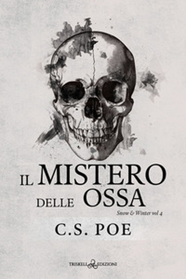 Il mistero delle ossa. Snow & Winter - Vol. 4 - Librerie.coop Il mistero delle ossa. Snow & Winter - Vol. 4 - Librerie.coop