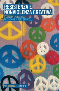 Resistenza e nonviolenza creativa - Librerie.coop