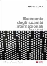 Economia degli scambi internazionali. Teoria e tecnica - Librerie.coop
