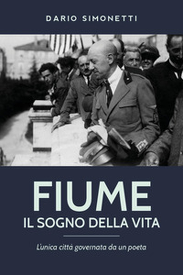 Fiume, il sogno della vita - Librerie.coop Fiume, il sogno della vita - Librerie.coop