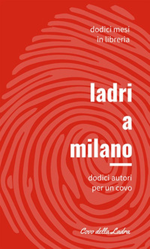 Ladri a Milano - Librerie.coop Ladri a Milano - Librerie.coop