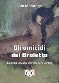 Gli omicidi del Broletto. La prima indagine dell'ispettore Corsini - Librerie.coop