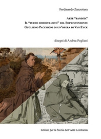 Arte «bandita». Il «furto dimostrativo» del Soprintendente Guglielmo Pacchioni di un'opera di Van Eyck - Librerie.coop
