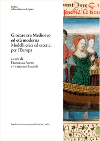 Giocare tra Medioevo ed età moderna - Librerie.coop