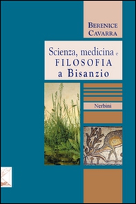 Scienza, medicina e filosofia a Bisanzio - Librerie.coop