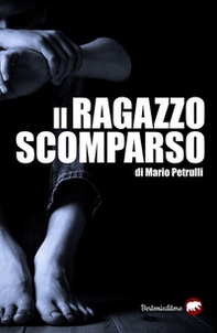 Il ragazzo scomparso - Librerie.coop