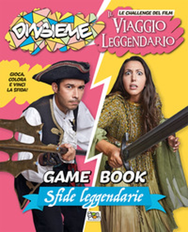 Sfide leggendarie. Game book. DinsiemE. Le challenge del film Il viaggio leggendario - Librerie.coop Sfide leggendarie. Game book. DinsiemE. Le challenge del film Il viaggio leggendario - Librerie.coop