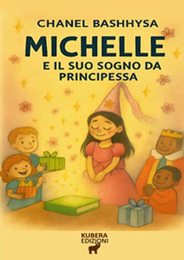 Michelle e il suo sogno da Principessa - Librerie.coop