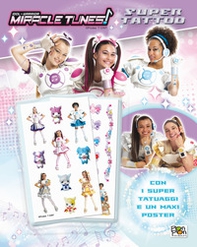 Super tattoo. Miracle Tunes - Librerie.coop