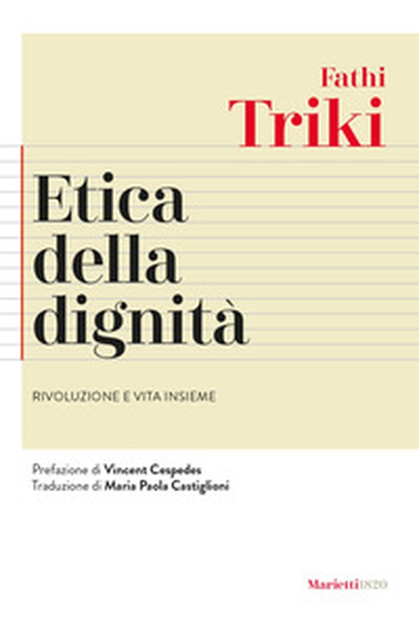 Etica della dignità. Rivoluzione e vita insieme - Librerie.coop Etica della dignità. Rivoluzione e vita insieme - Librerie.coop