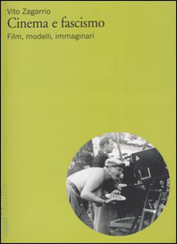 Cinema e fascismo. Film, modelli, immaginari - Librerie.coop Cinema e fascismo. Film, modelli, immaginari - Librerie.coop