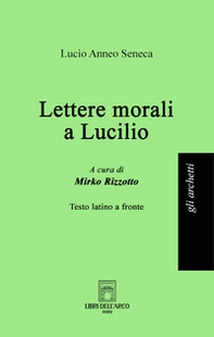 Lettere morali a Lucilio - Librerie.coop Lettere morali a Lucilio - Librerie.coop