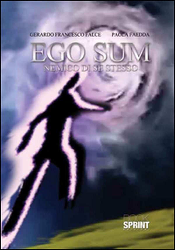 Ego Sum. Nemico di se stesso - Librerie.coop Ego Sum. Nemico di se stesso - Librerie.coop