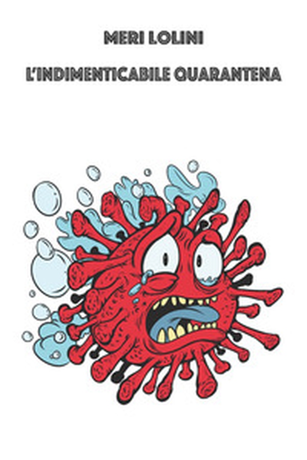 L'indimenticabile quarantena - Librerie.coop L'indimenticabile quarantena - Librerie.coop