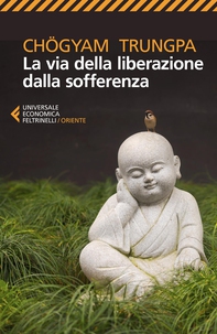 La via della liberazione dalla sofferenza - Librerie.coop