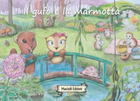 Il gufo e la marmotta - Librerie.coop