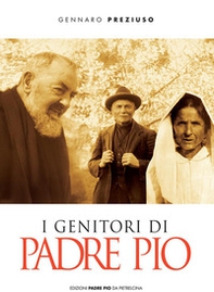 I genitori di padre Pio - Librerie.coop