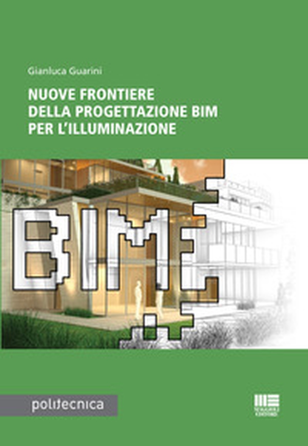 Nuove frontiere della progettazione BIM per l'illuminazione - Librerie.coop Nuove frontiere della progettazione BIM per l'illuminazione - Librerie.coop