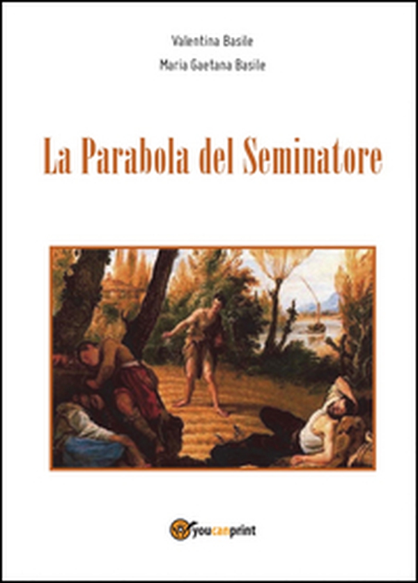 La parabola del seminatore - Librerie.coop La parabola del seminatore - Librerie.coop
