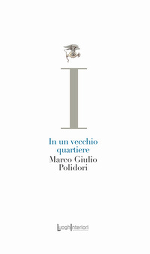 In un vecchio quartiere - Librerie.coop In un vecchio quartiere - Librerie.coop