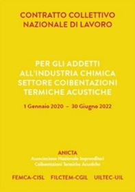Contratto collettivo nazionale di lavoro per gli addetti all'industria chimica settore coibentazioni termiche acustiche - Librerie.coop