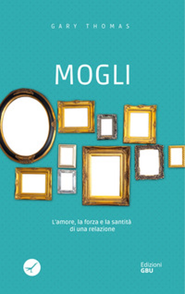 Mogli. L'amore, la forza e la santità di una relazione - Librerie.coop Mogli. L'amore, la forza e la santità di una relazione - Librerie.coop
