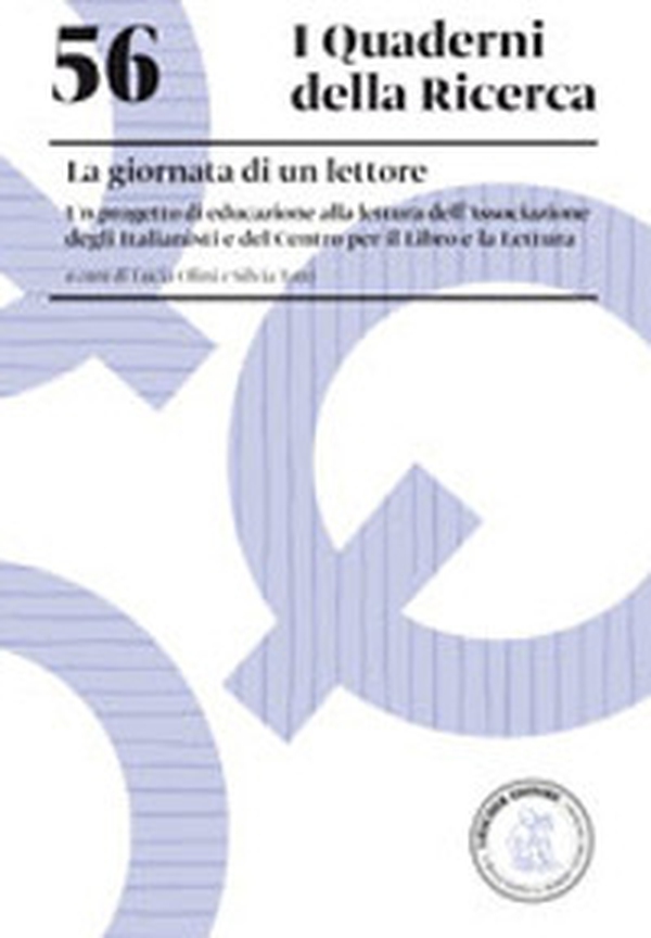 La giornata di un lettore. Un progetto di educazione alla lettura dell'Associazione degli Italianisti e del Centro per il libro e la lettura - Librerie.coop La giornata di un lettore. Un progetto di educazione alla lettura dell'Associazione degli Italianisti e del Centro per il libro e la lettura - Librerie.coop