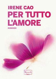 Per tutto l'amore - Librerie.coop