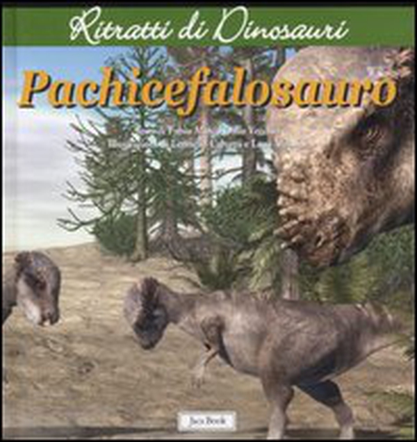 Pachicefalosauro. Ritratti di dinosauri - Librerie.coop Pachicefalosauro. Ritratti di dinosauri - Librerie.coop
