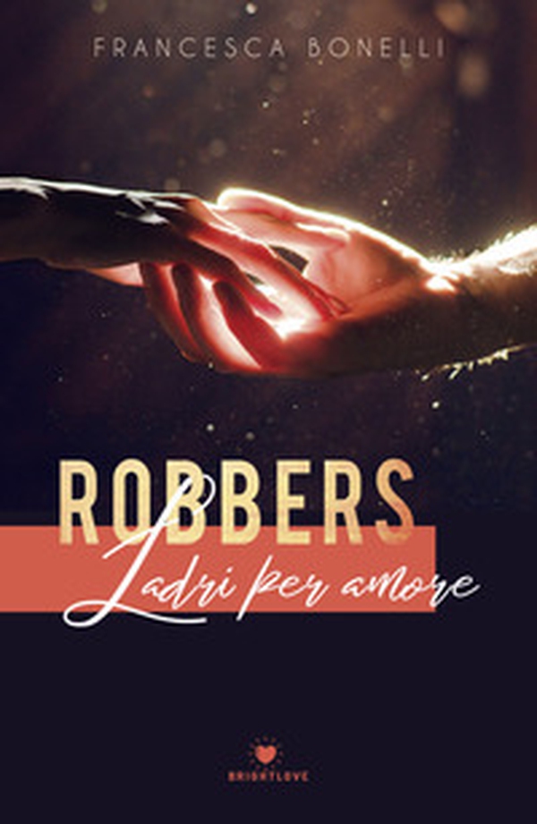 Robbers. Ladri per amore - Librerie.coop Robbers. Ladri per amore - Librerie.coop