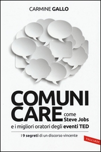 Comunicare come Steve Jobs e i migliori oratori degli eventi TED. I 9 segreti di un discorso vincente - Librerie.coop