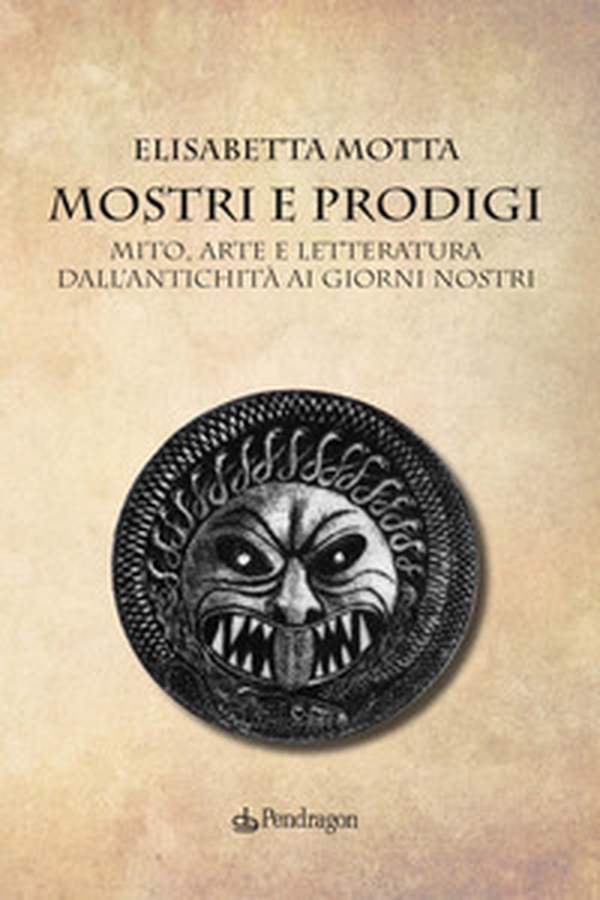 Mostri e prodigi. Mito, arte e letteratura dall'antichità ai giorni nostri - Librerie.coop Mostri e prodigi. Mito, arte e letteratura dall'antichità ai giorni nostri - Librerie.coop