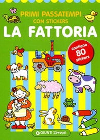 Primi passatempi. La fattoria. Con adesivi - Librerie.coop