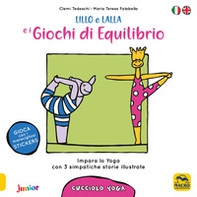 Lillo e Lalla e i giochi di equilibrio. Cucciolo yoga. Con adesivi - Librerie.coop