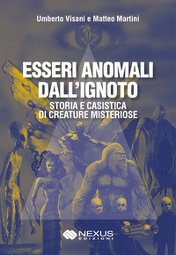 Esseri anomali dall'ignoto. Storia e casistica di creature misteriose - Librerie.coop Esseri anomali dall'ignoto. Storia e casistica di creature misteriose - Librerie.coop