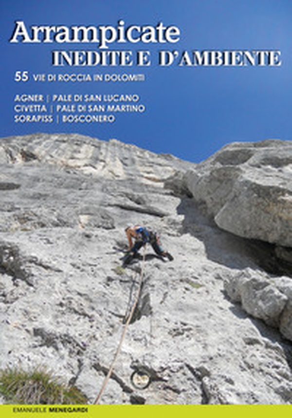 Arrampicate inedite e d'ambiente - Librerie.coop Arrampicate inedite e d'ambiente - Librerie.coop