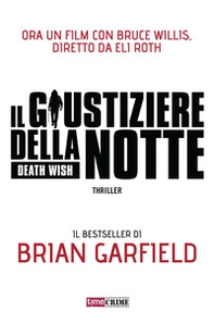 Il giustiziere della notte. Death wish - Librerie.coop