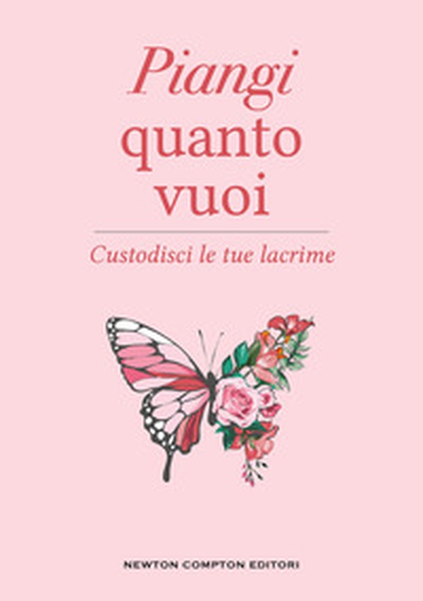Piangi quanto vuoi. Custodisci le tue lacrime - Librerie.coop Piangi quanto vuoi. Custodisci le tue lacrime - Librerie.coop