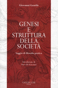 Genesi e struttura della società. Saggio di filosofia pratica - Librerie.coop