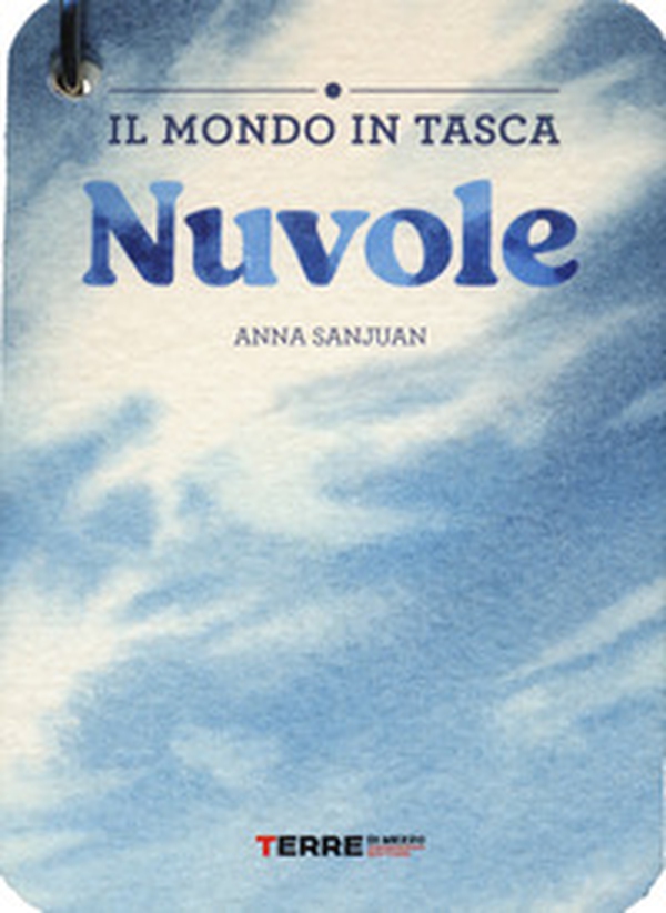 Nuvole. Il mondo in tasca - Librerie.coop Nuvole. Il mondo in tasca - Librerie.coop